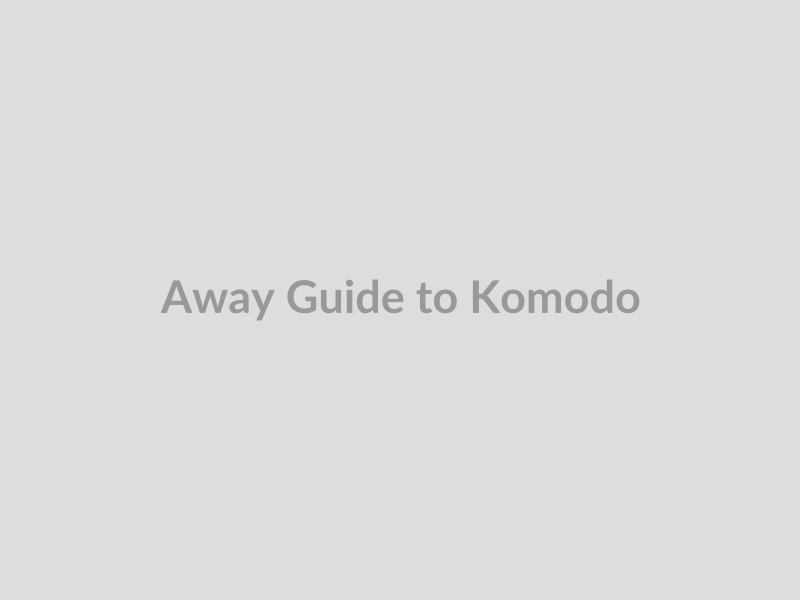 Away Guide to Komodo