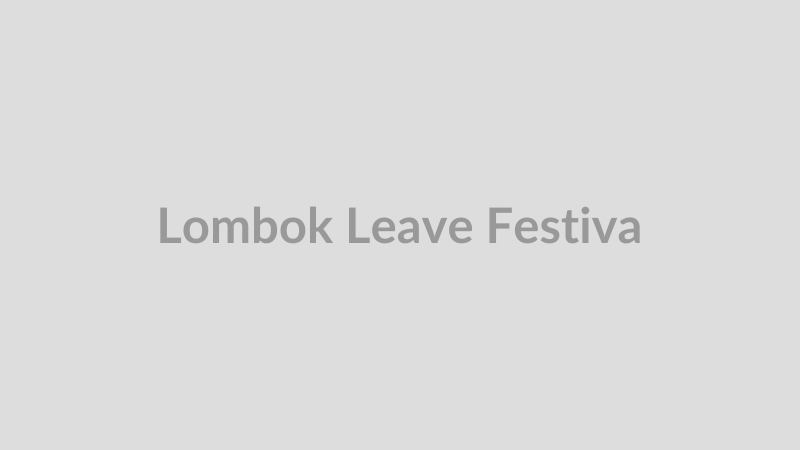 Lombok Leave Festival