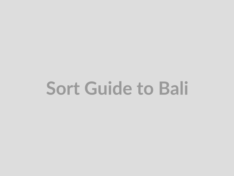 Sort Guide to Bali